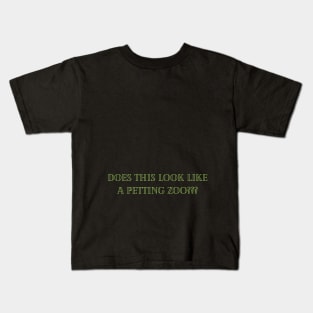 Does this look like a petting zoo? Kids T-Shirt
